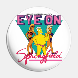Eye on Springfield Pin