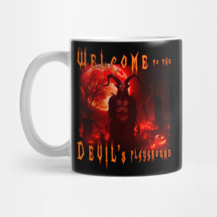 Welcome to the Devil’s Playground. Horror Halloween - Gift adult adults men man women woman teenager teenagers kids - Devil Satan on cemetery by night with red moon. Scary creepy monster demon on graveyard. Gravestones tombstones jack-o-lanterns. Mug