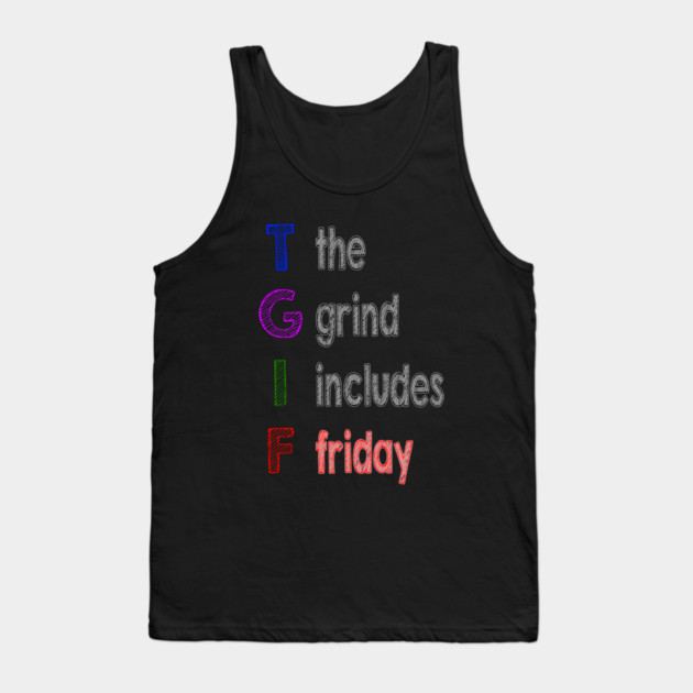 TGIF Tank Top by alblais