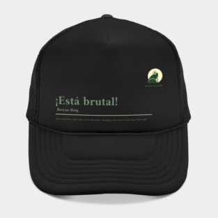 "¡Está brutal!..."Puerto Rican Slang Hat