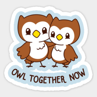 Owl Together Now Sticker