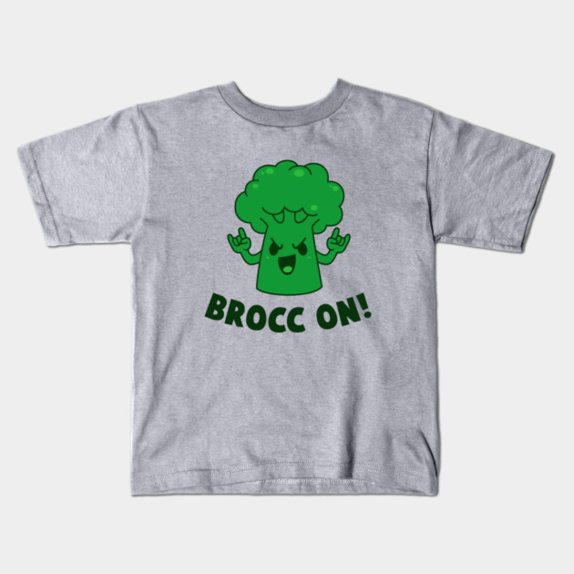 Brocc On Kids T-Shirt by dumbshirts