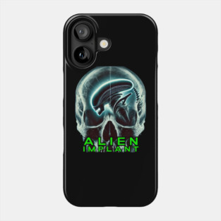 Alien Implant - Literally! (With Text) Phone Case
