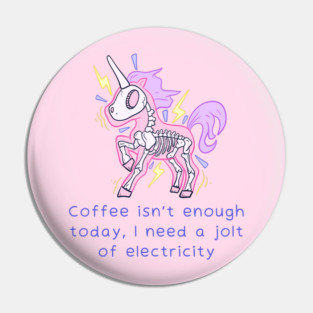 Wake me up unicorn Pin