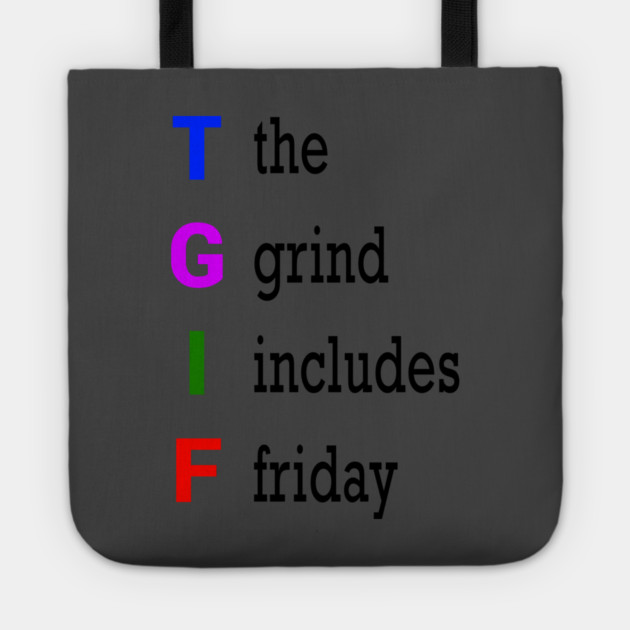 TGIF Tote by alblais