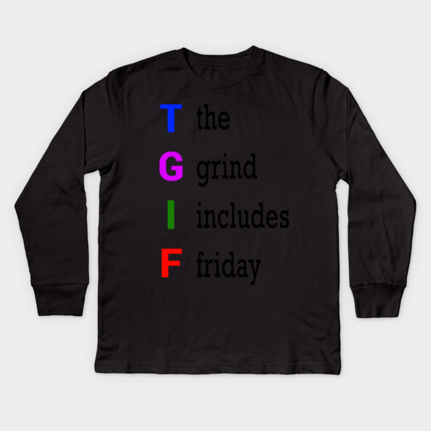 TGIF Kids Long Sleeve T-Shirt by alblais