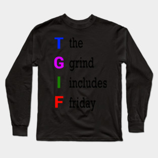 TGIF Long Sleeve T-Shirt