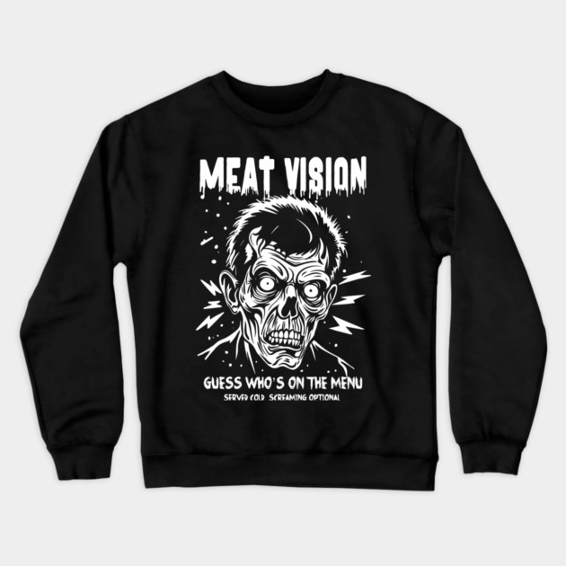 MEAT VISION Crewneck Sweatshirt by artslaves