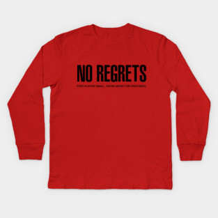 NO REGRETS Kids Long Sleeve T-Shirt