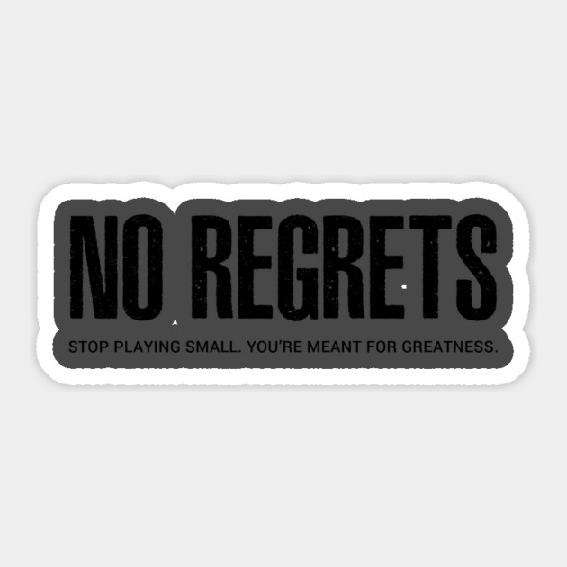 NO REGRETS Sticker by alblais