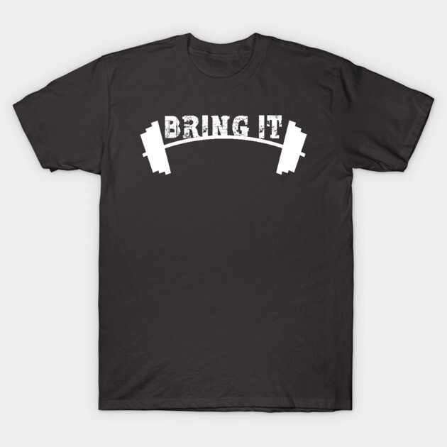 Bring It T-Shirt by alblais