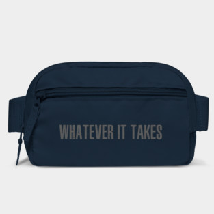 Whatever It Takes Bag