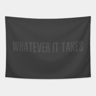 Whatever It Takes Tapestry