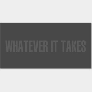 Whatever It Takes Posters and Art