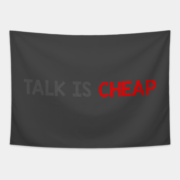 Talk Is Cheap Tapestry by alblais