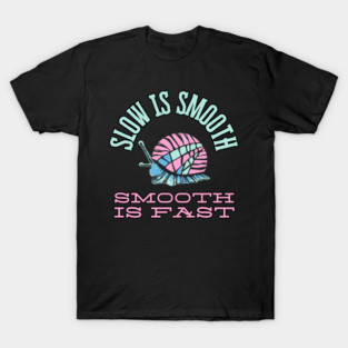 Slow is Smooth - Pastel Snail Edition T-Shirt