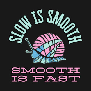 Slow is Smooth - Pastel Snail Edition T-Shirt