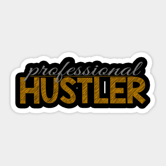 Professional hustler Sticker by alblais