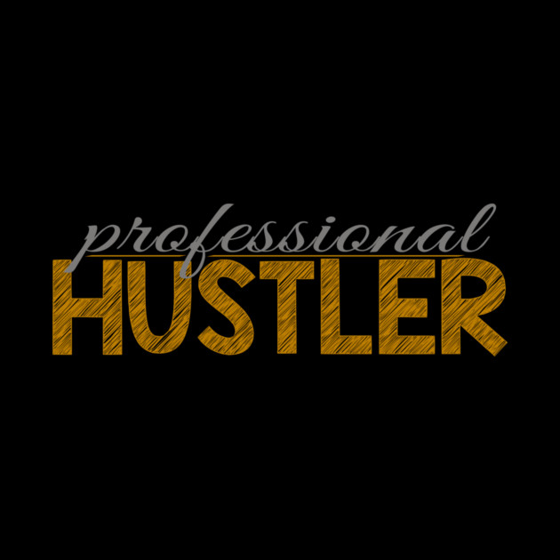 Professional hustler by alblais