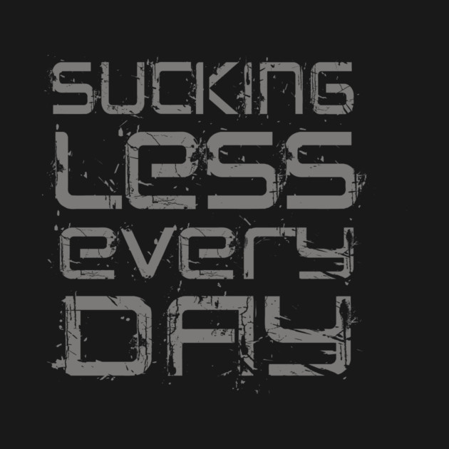 Sucking Less Every Day by alblais