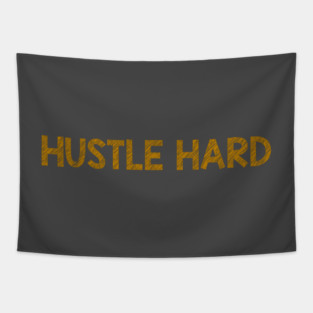 Hustle Hard Tapestry