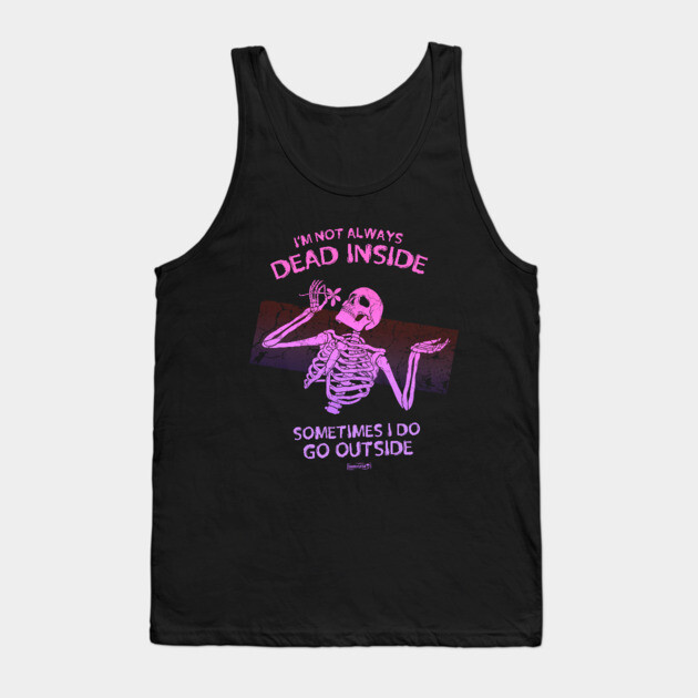 Dead Inside Tank Top by Tommy Devoid