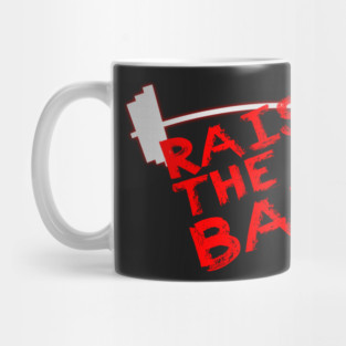 Raise The Bar Mug