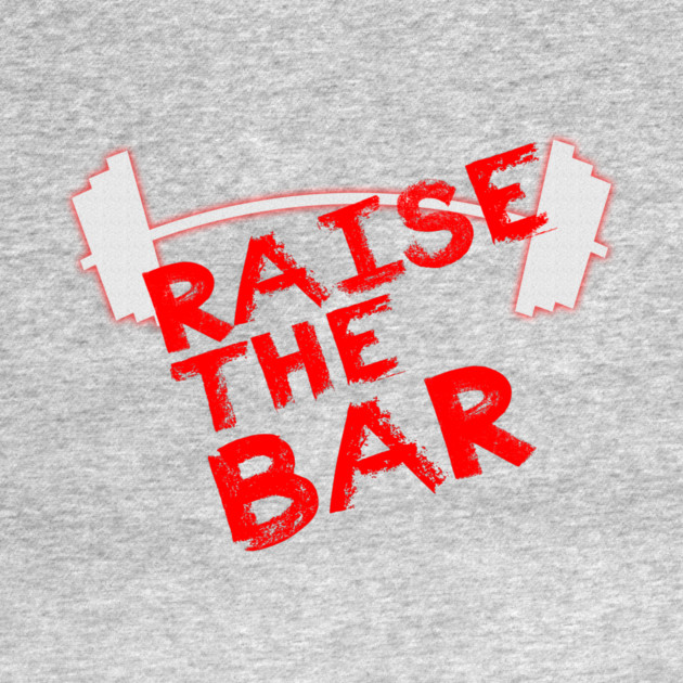 Raise The Bar by alblais