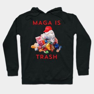 MAGA is Trash Hoodie