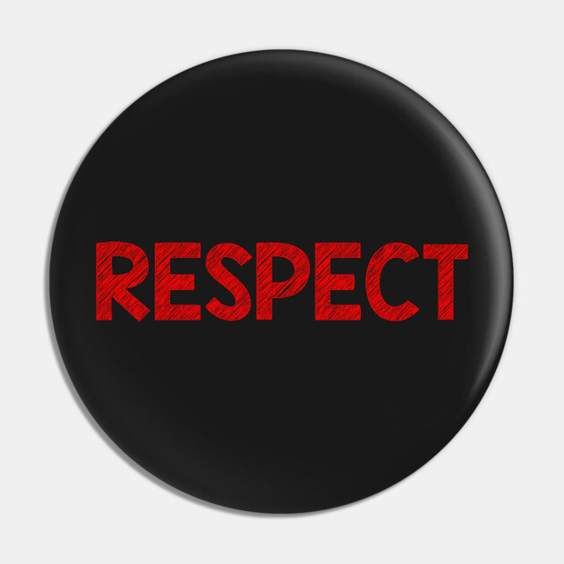 Respect Pin by alblais