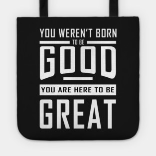 Good To Great Tote