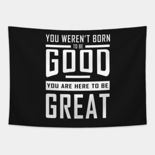 Good To Great Tapestry