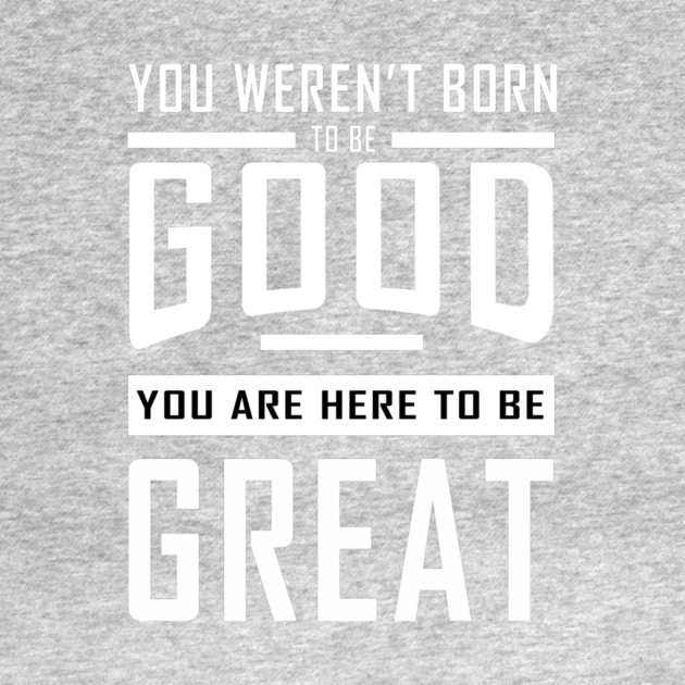 Good To Great by alblais