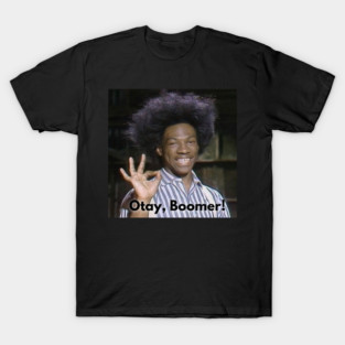 Buckwheat: Otay, Boomer! T-Shirt