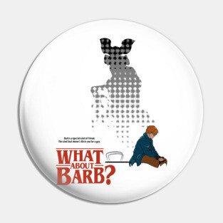 What About Barb? Pin