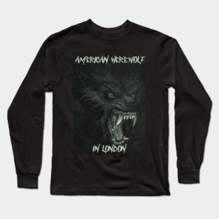 American Werewolf in London Long Sleeve T-Shirt