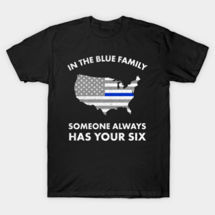 Police Thin Blue Line Family Got Your Six Backup Pride T-Shirt
