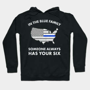 Police Thin Blue Line Family Got Your Six Backup Pride Hoodie