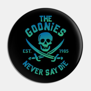 The Goonies Never Say Die Neon Pin