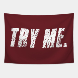 Try Me Tapestry