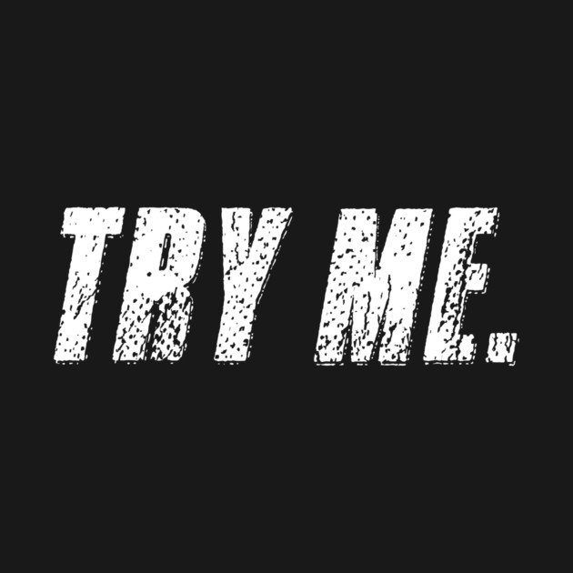 Try Me by alblais