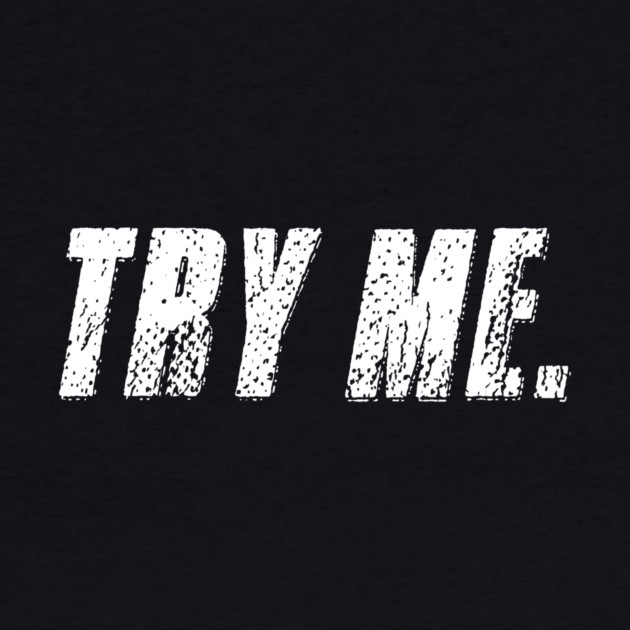 Try Me by alblais