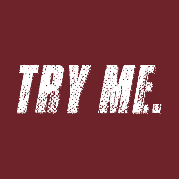 Try Me by alblais