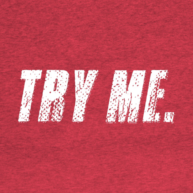 Try Me by alblais
