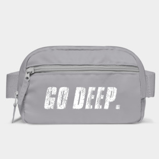 Go Deep. Bag