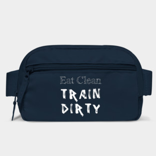 Eat Clean Train Dirty Bag