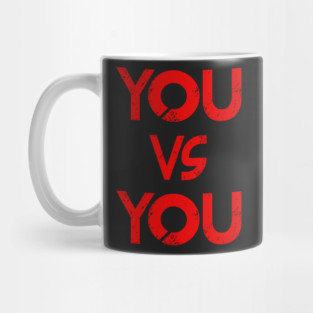 YOU vs YOU Mug
