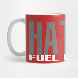 Haters Fuel My Fire Mug