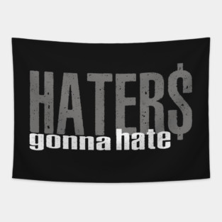 Haters Gonna Hate Tapestry