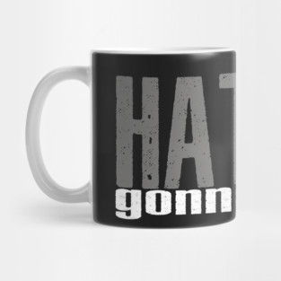 Haters Gonna Hate Mug